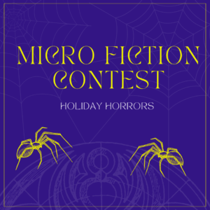 Micro fiction contest holiday horrors.