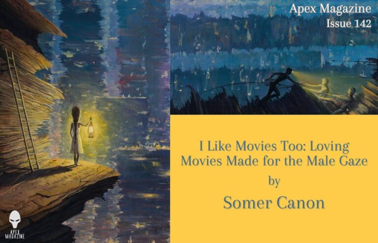 I like movies too movies made for the male gaze.